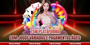 75W Plataforma Com Jogos Variados E Pagamentos Ágeis