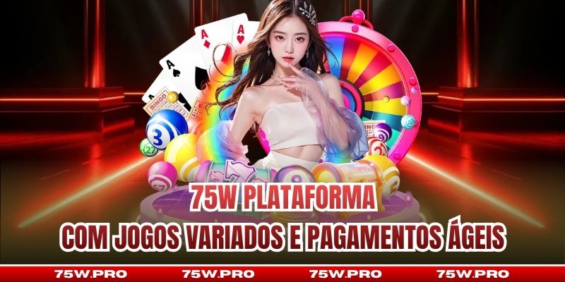 75W Plataforma Com Jogos Variados E Pagamentos Ágeis